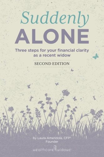 Suddenly Alone: Three steps for your financial clarity as a recent widow Business, Finance & Career