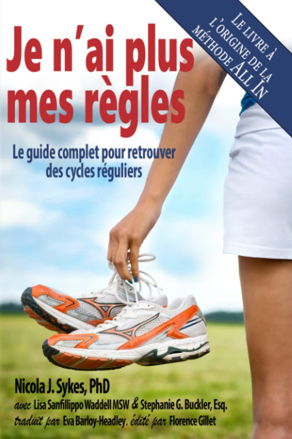 Je n’ai plus mes règles: Le guide complet pour retrouver des cycles réguliers Health, Nutrition & Fitness
