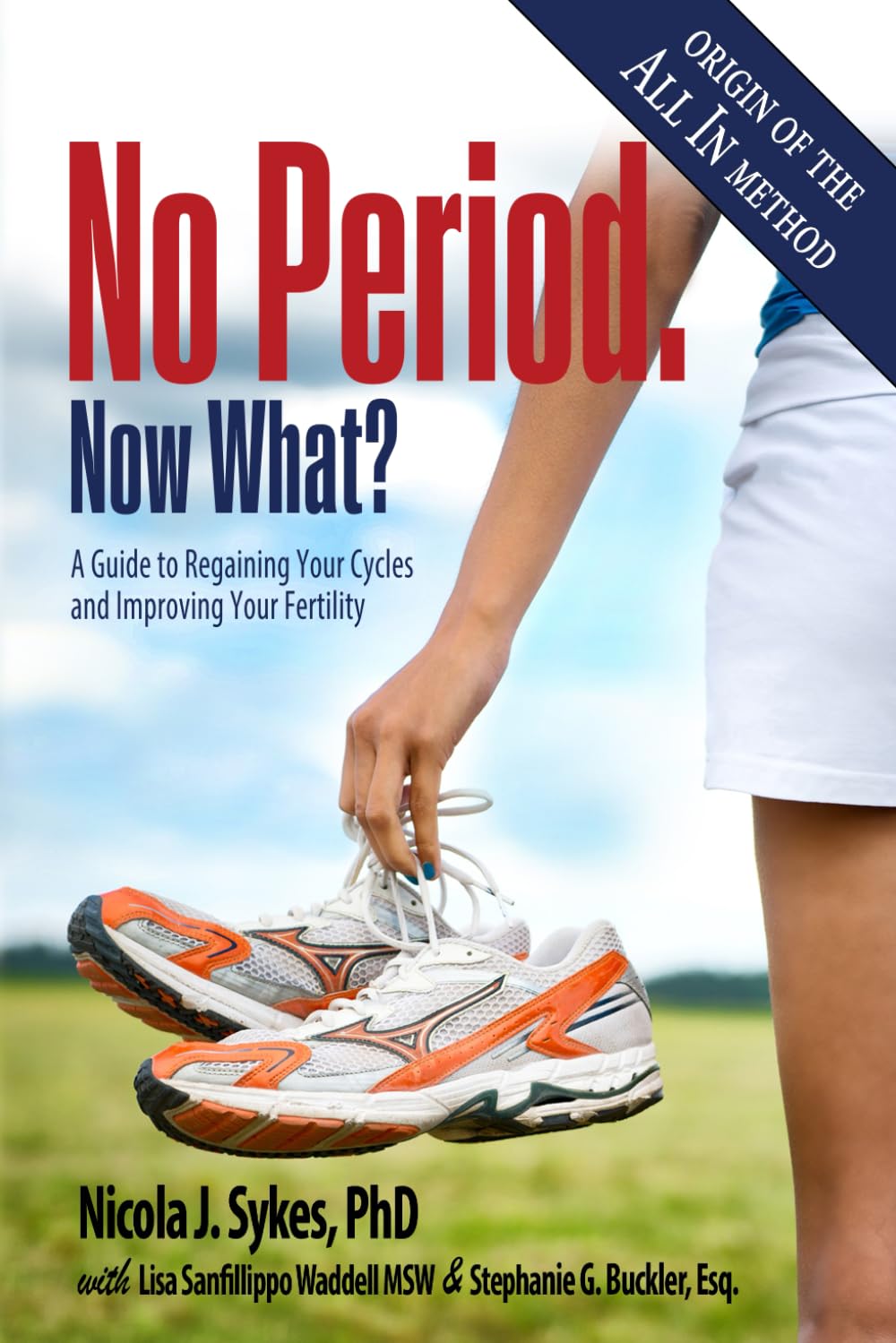 No Period. Now What?: A Guide to Regaining Your Cycles and Improving Your Fertility Medicine