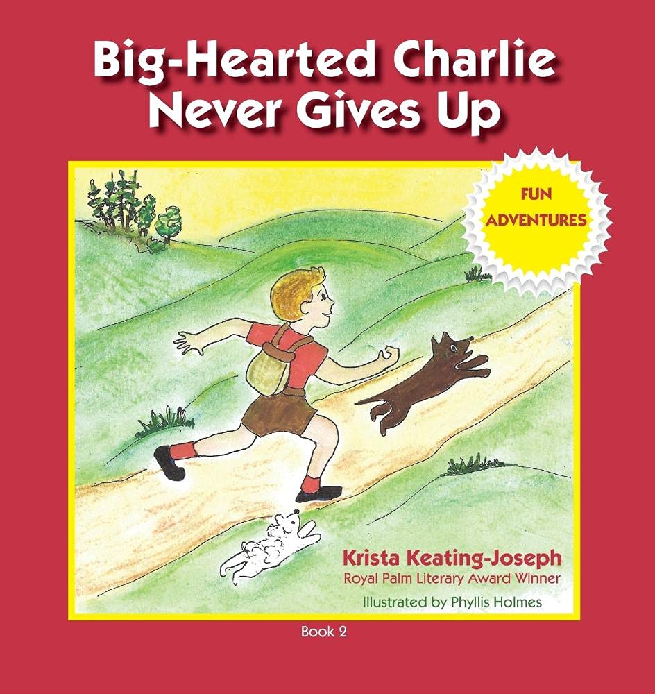 Big-Hearted Charlie Never Gives Up Non-fiction