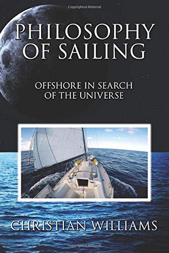 Philosophy of Sailing: Offshore in Search of the Universe Leisure & Fun
