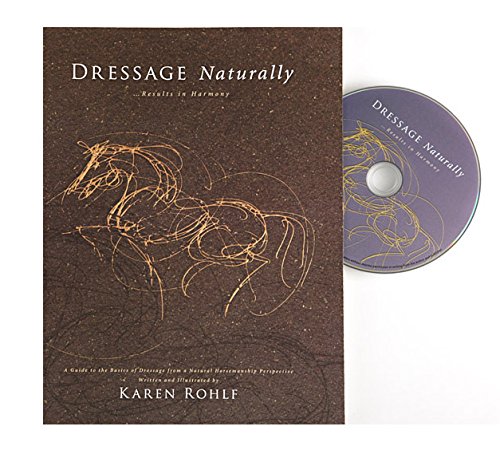 Dressage Naturally... Results In Harmony Books