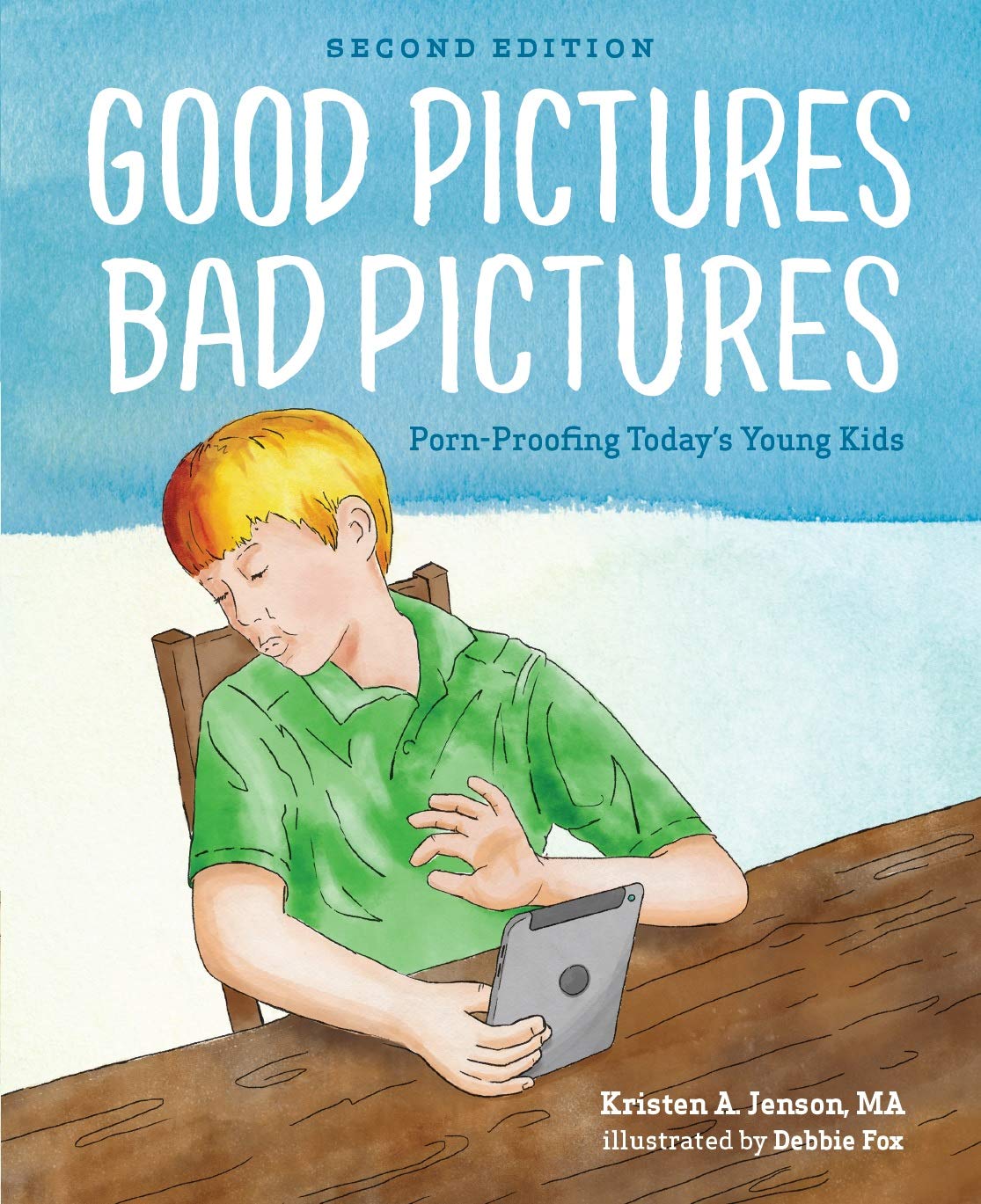 Good Pictures Bad Pictures: Porn-Proofing Today's Young Kids book