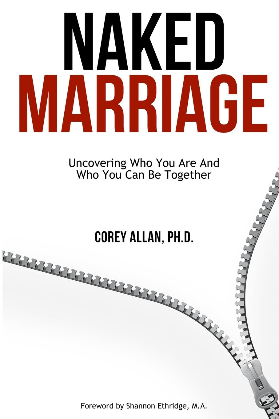Naked Marriage: Uncovering Who You Are And Who You Can Be Together Business, Finance & Career