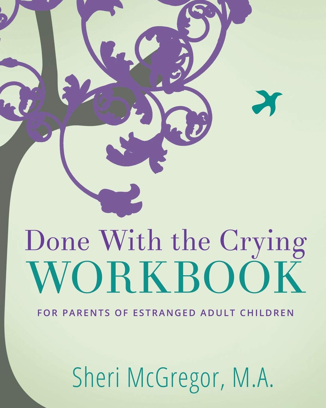 Done With The Crying WORKBOOK: for Parents of Estranged Adult Children Business, Finance & Career