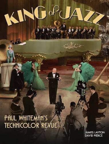 King of Jazz: Paul Whiteman's Technicolor Revue Film, Art & Culture