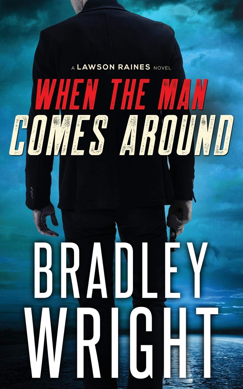 When the Man Comes Around: A Gripping Crime Thriller (Lawson Raines, Band 1) Action & Adventure