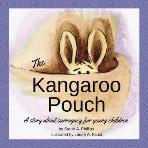 The Kangaroo Pouch: A story about surrogacy for young children book