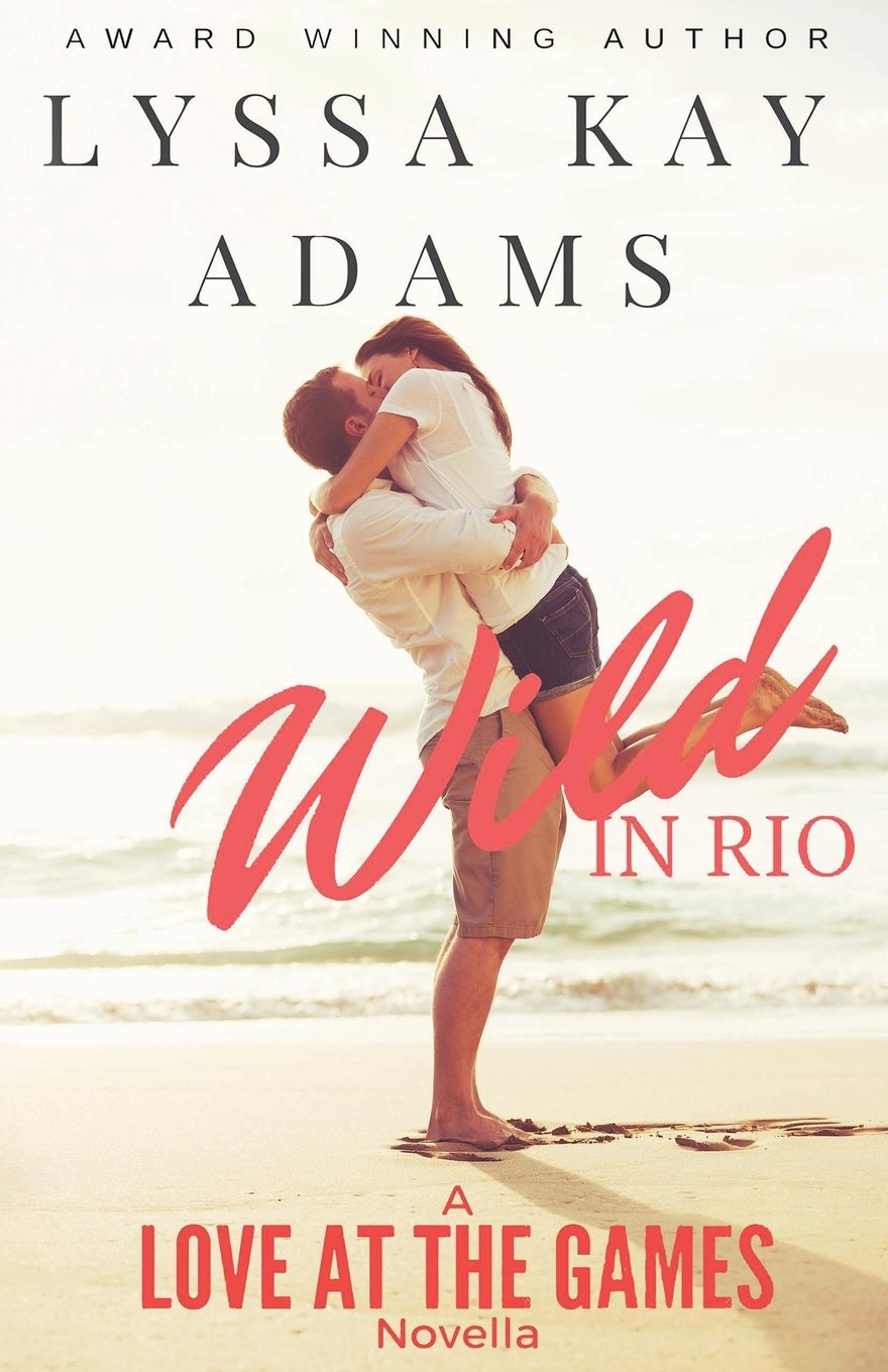 Wild in Rio: A Love at the Games Novella book