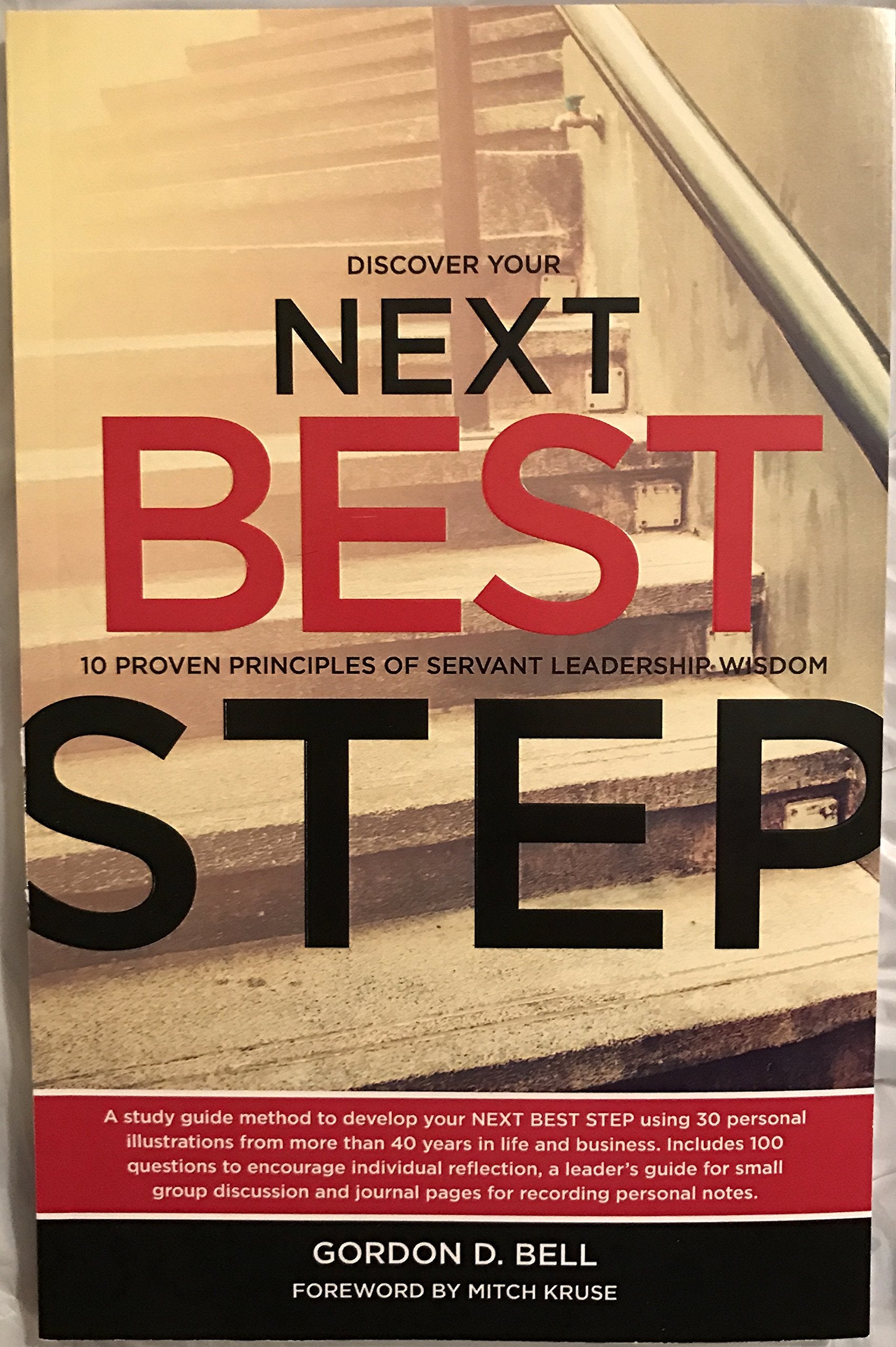 Discover Your Next Best Step: 10 Proven Principles of Servant Leadership Wisdom Books