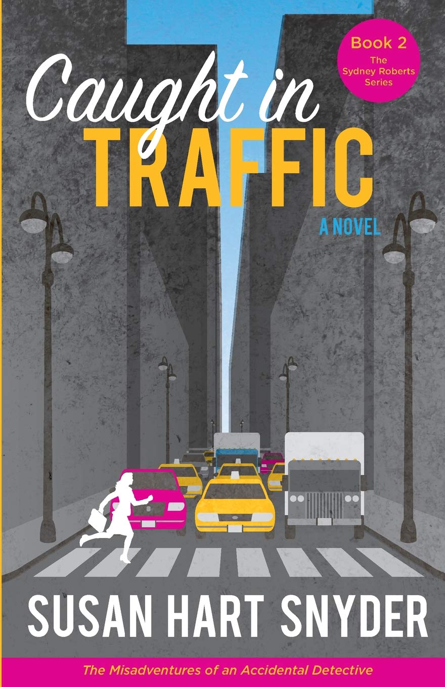 Caught in Traffic: The Misadventures of an Accidental Detective (The Sydney Roberts Mysteries, Band 2) Contemporary literature
