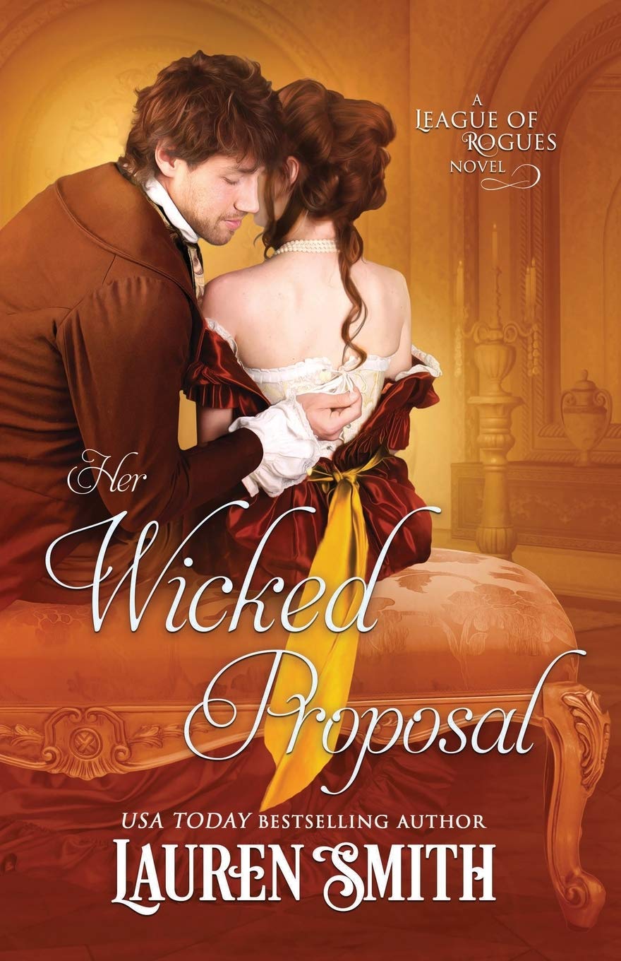 Her Wicked Proposal (The League of Rogues, Band 3) Historical Fiction