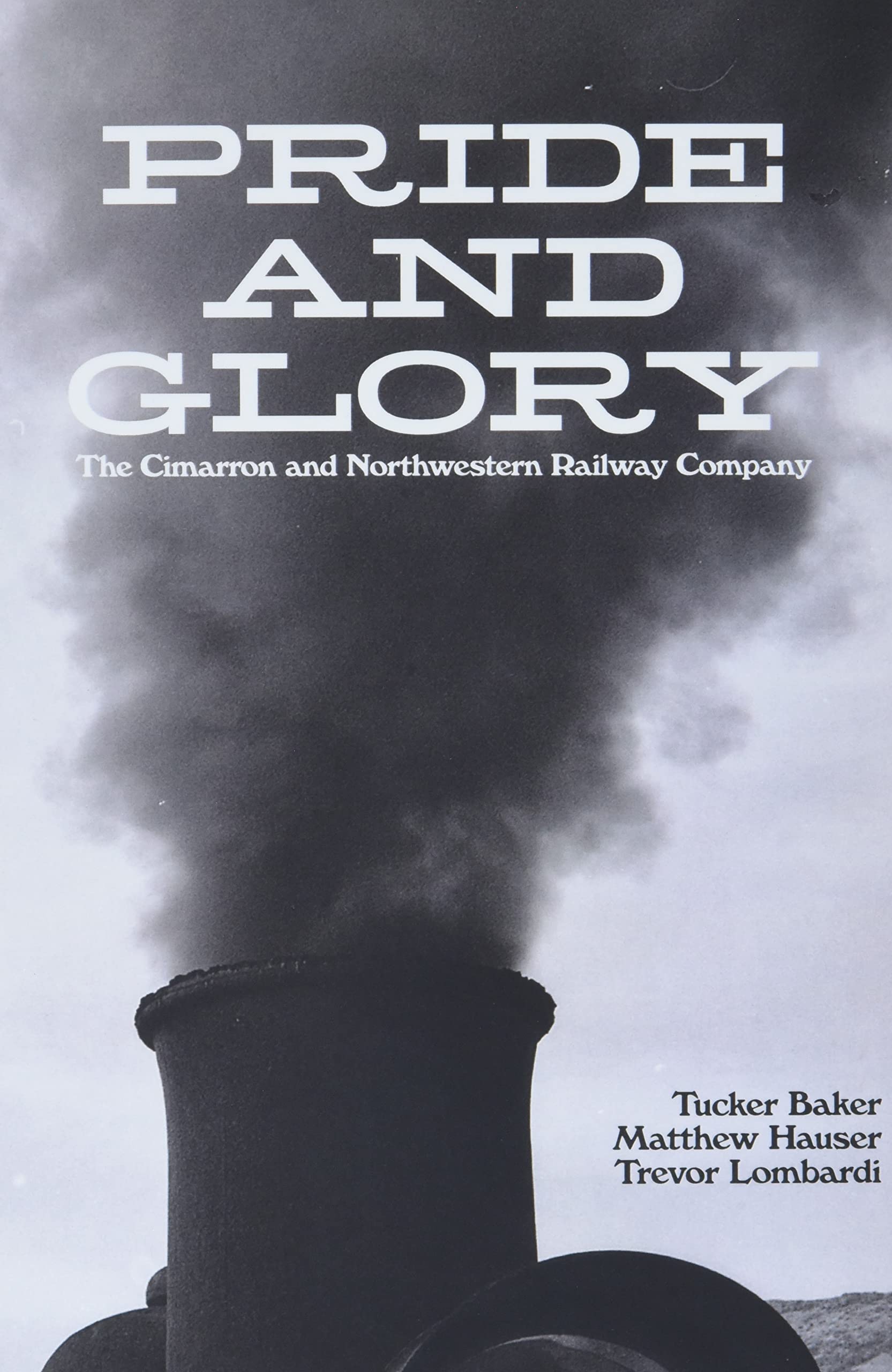 Pride And Glory: The Cimarron and Northwestern Railway Company Business & Technology