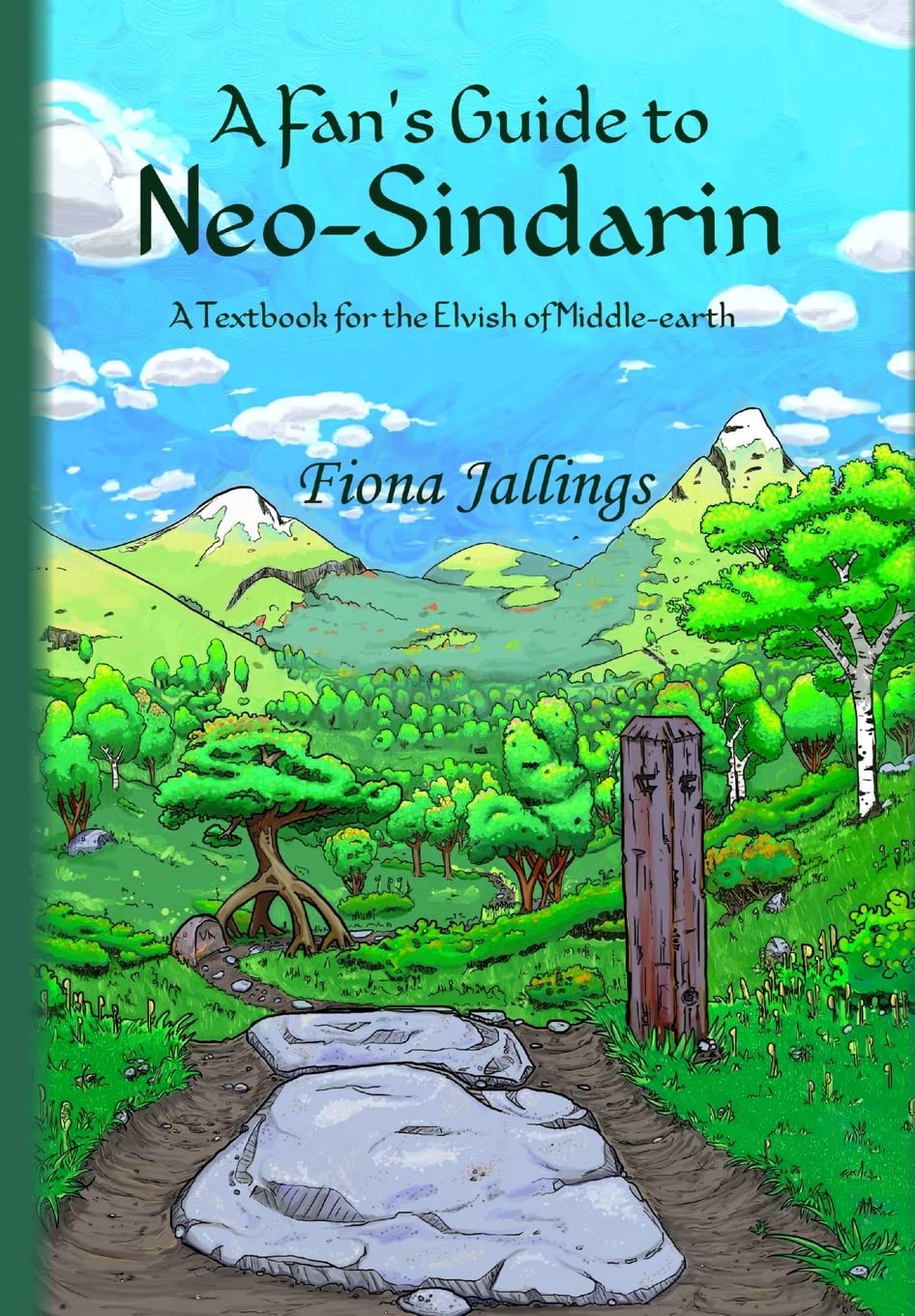 A Fan's Guide to Neo-Sindarin - A Textbook for the Elvish of Middle-earth General education