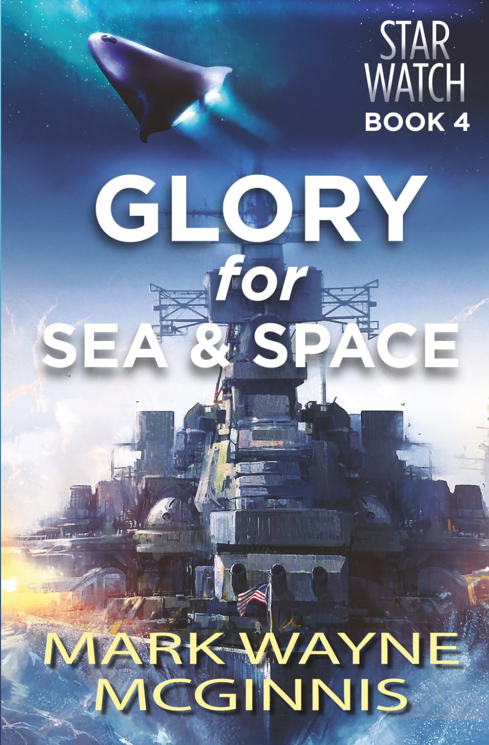Glory for Sea and Space (Star Watch, Band 4) Politics & History