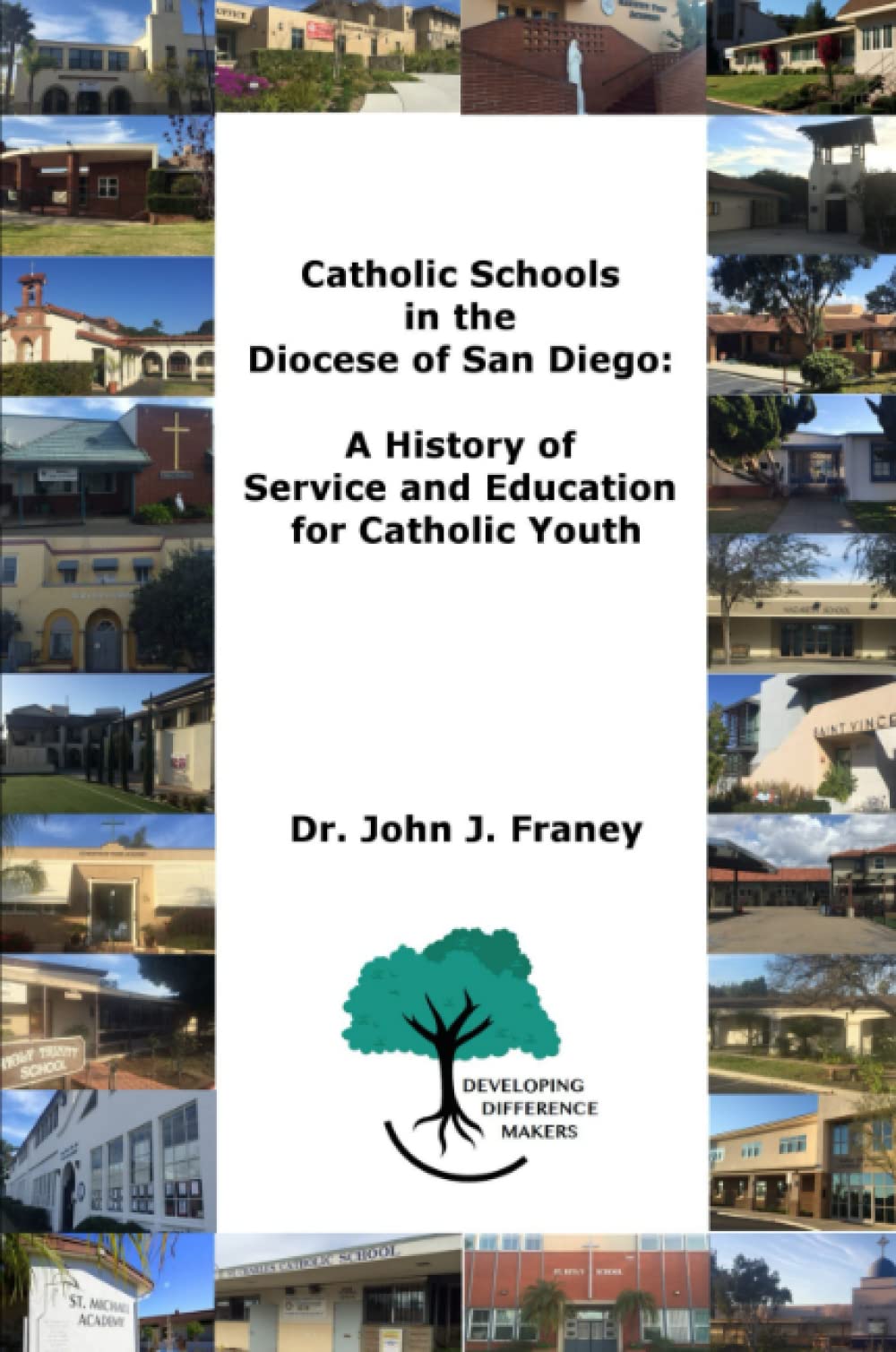 Catholic Schools in the Diocese of San Diego: A History of Service and Education for Catholic Youth Learning & Reference