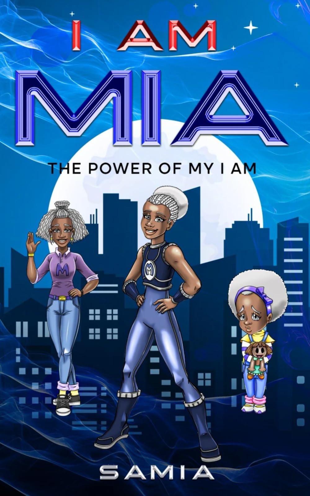 I AM MIA: The POWER of my I AM (The I AM Series, Band 1) Historical Fiction