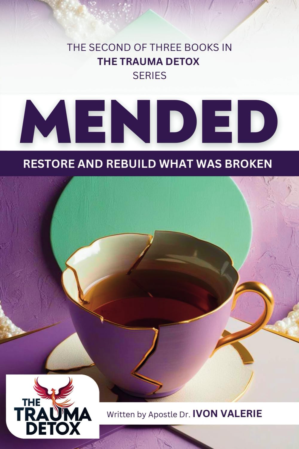 Mended: Restore and Rebuild What Was Broken book