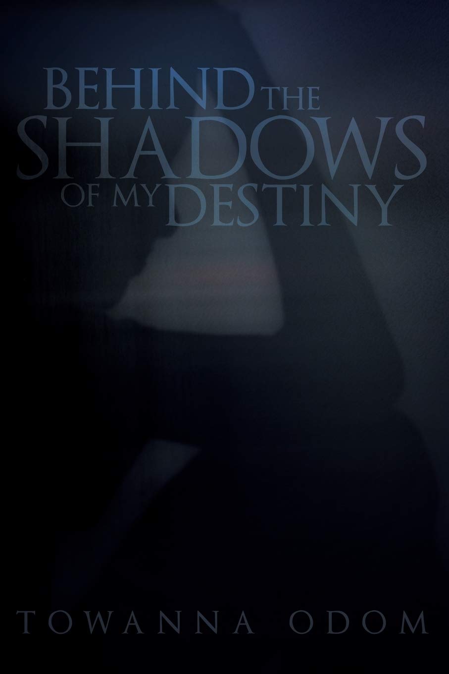 Behind The Shadows Of My Destiny Psychology