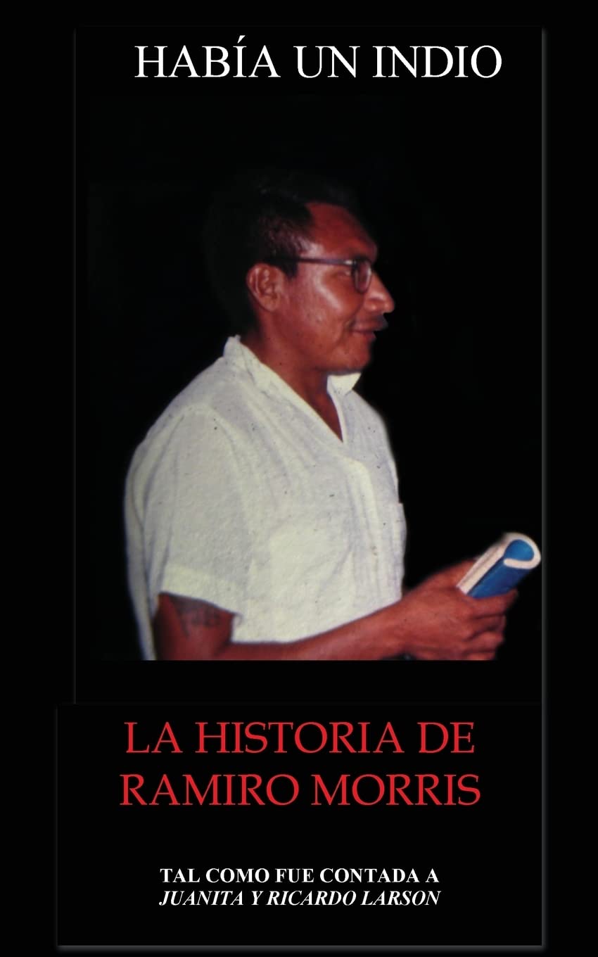 Habia Un Indio: La Historia de Ramiro Morris Social Sciences