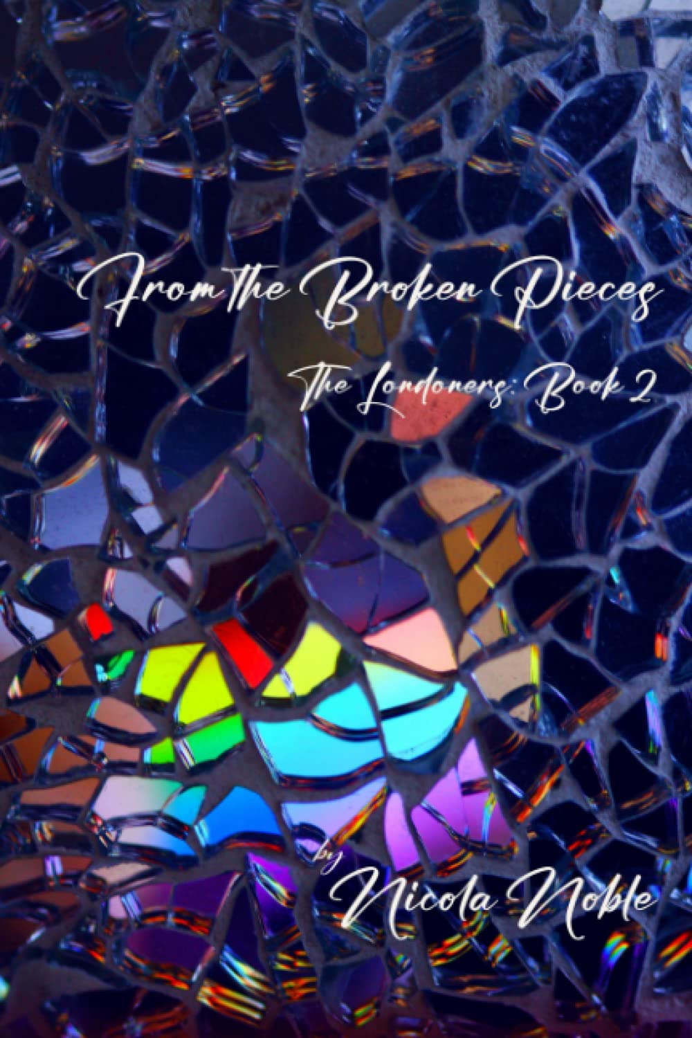 From the Broken Pieces: The Londoners: Book 2 International
