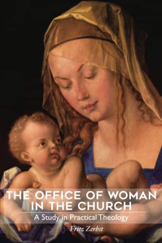 The Office of Woman in the Church: A Study in Practical Theology book