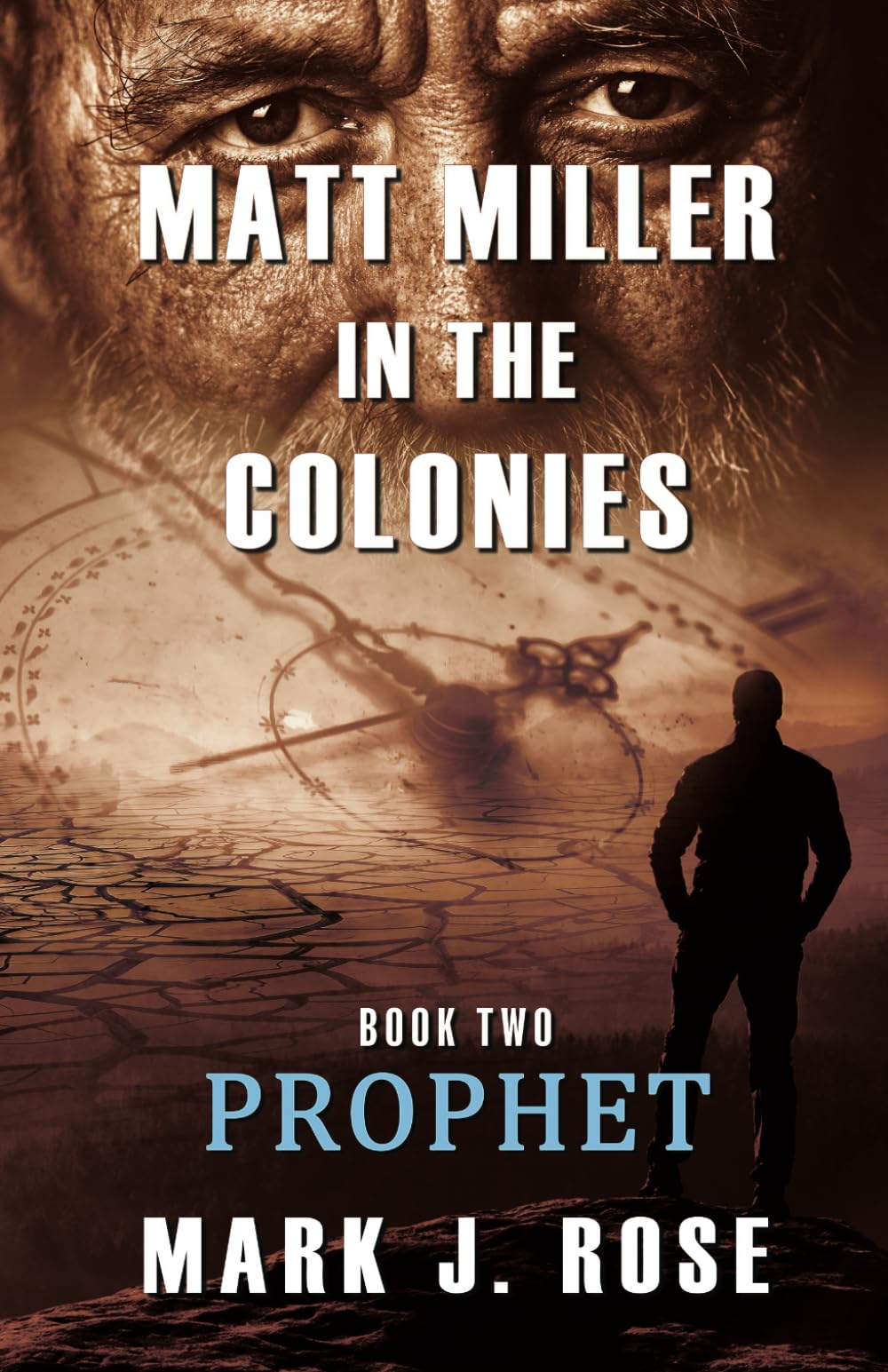 Matt Miller in the Colonies: Book Two: Prophet Historical Fiction