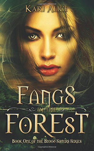 Fangs in the Forest (The Blood Sisters Series, Band 1) Contemporary Romance