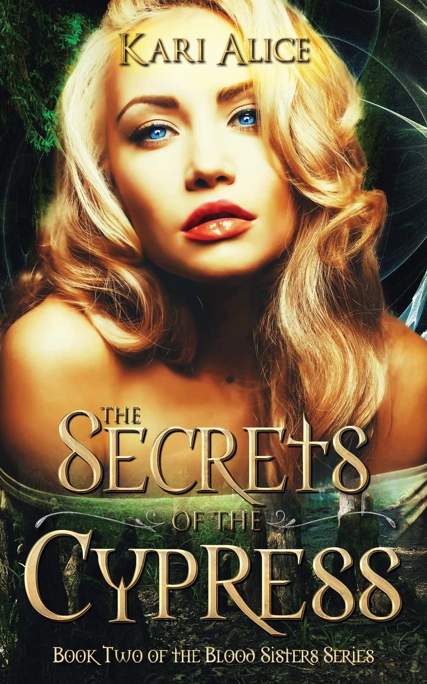The Secrets of the Cypress (The Blood Sisters Series, Band 2) Contemporary Romance
