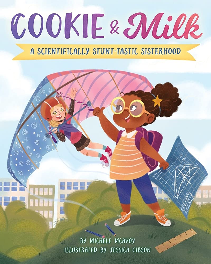 Cookie & Milk: A Scientifically Stunt-tastic Sisterhood Non-fiction