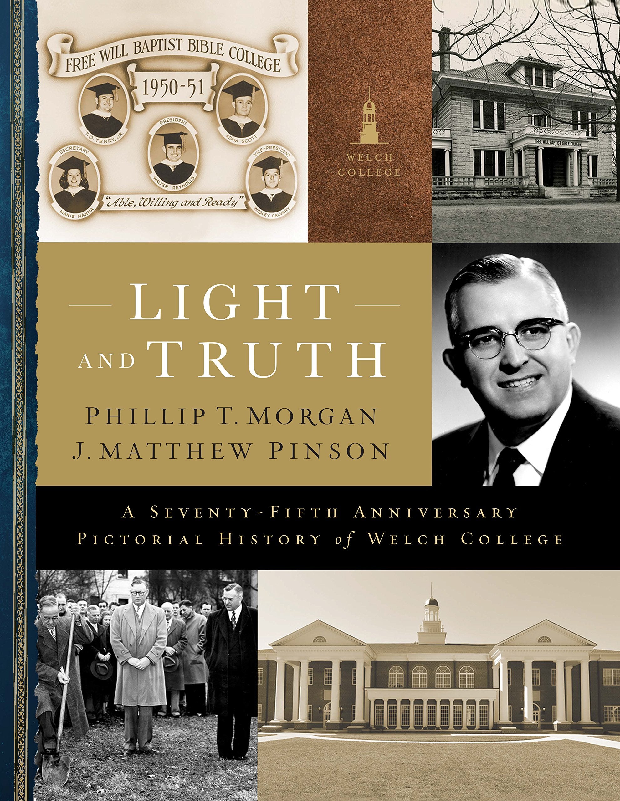 Light and Truth: A Seventy-Fifth Anniversary Pictorial History of Welch College Books