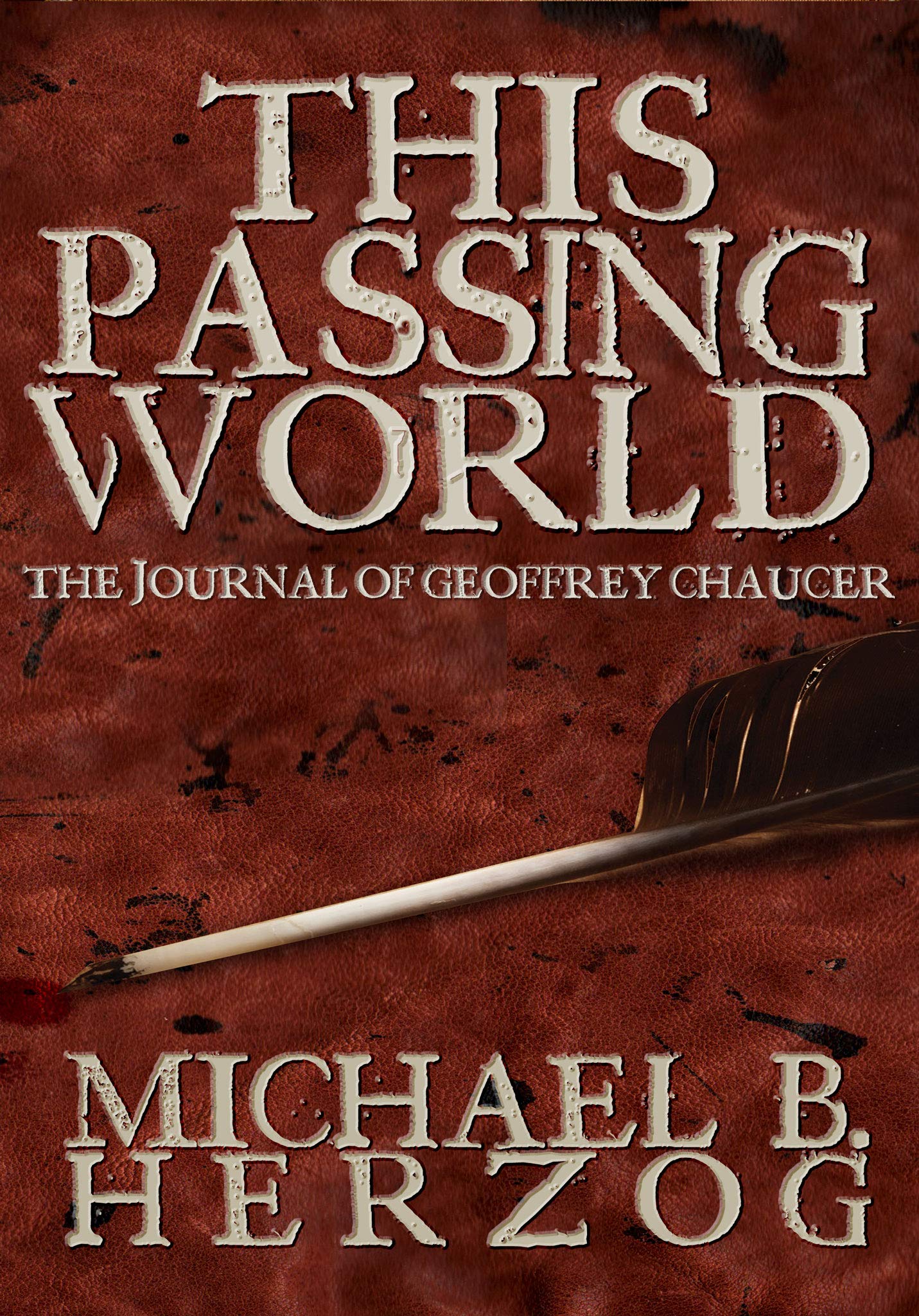 This Passing World: A Novel about Geoffrey Chaucer Historical Fiction