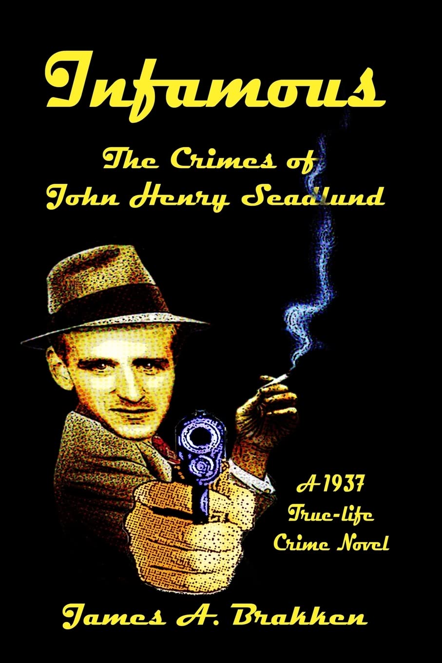 Alias Ray Olson: The Crimes of John Henry Seadlund Action & Adventure