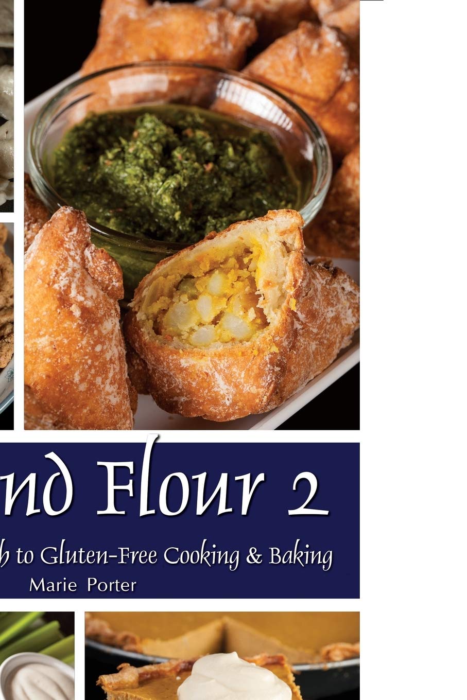Beyond Flour 2: A Fresh Approach to Gluten-Free Cooking & Baking Medicine