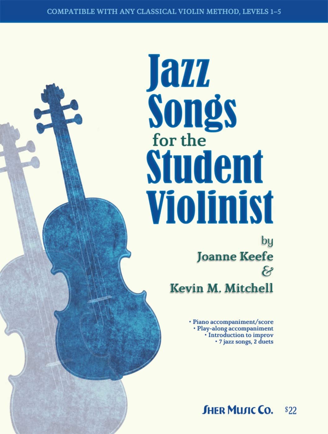 Jazz Songs for the Student Violinist: Violin Instruction for Each Song is Completely Compatible with Popular Classical Violin Methods Social Sciences