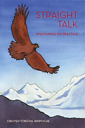 Straight Talk: Discourses by Orgyen Topgyal Rinpoche Religion & Esotericism