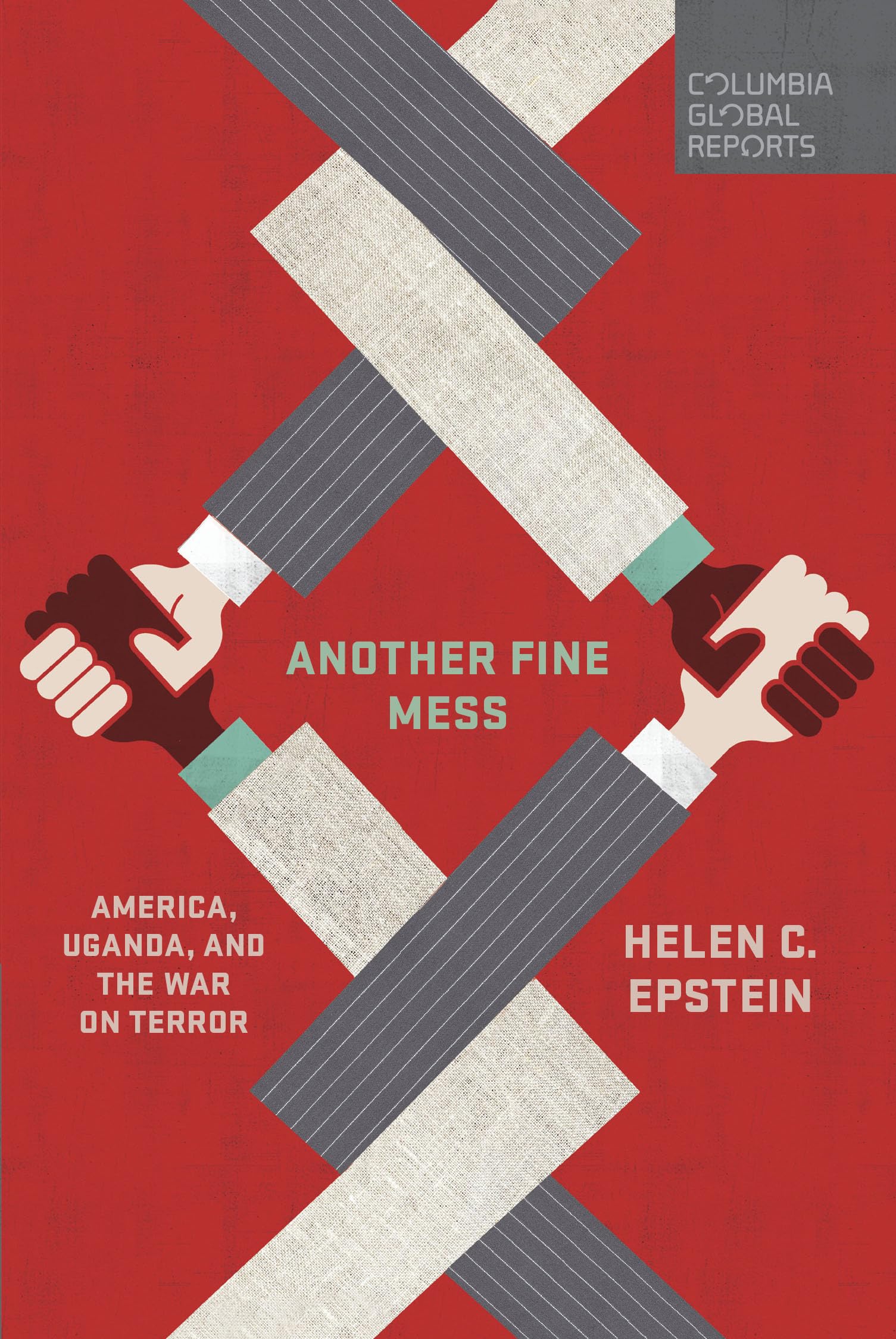 Another Fine Mess: America, Uganda, and the War on Terror book