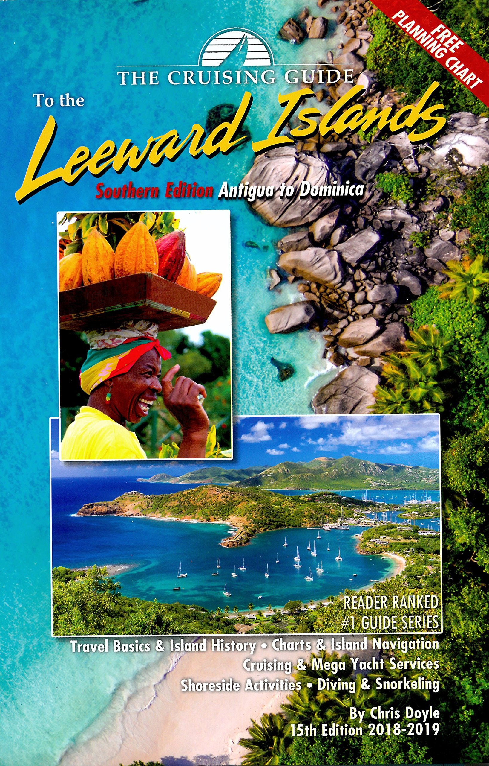 The Cruising Guide 2018-2019 to the Southern Leeward Islands: Antigua to Dominica Travel Books