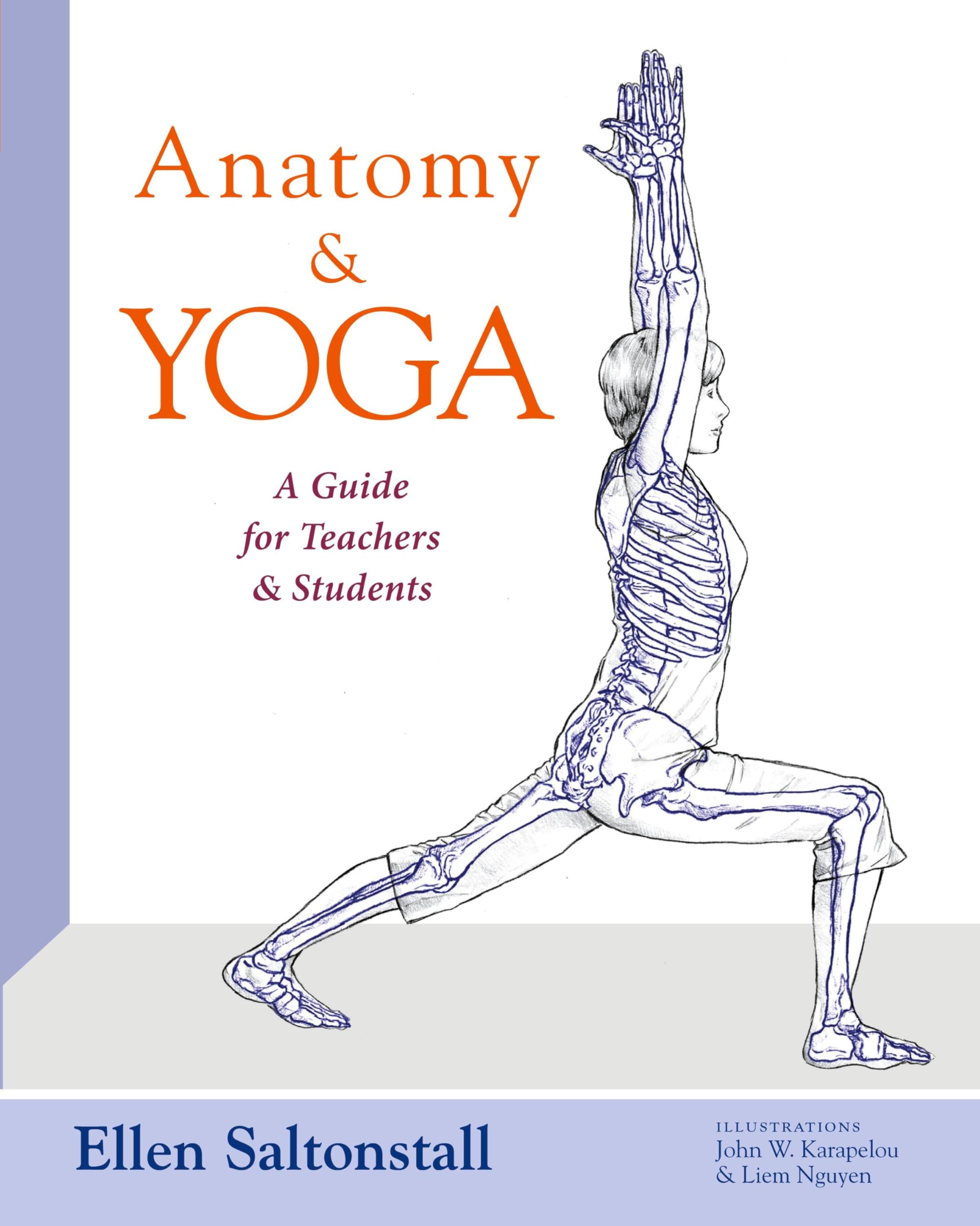 Anatomy and Yoga: A Guide for Teachers and Students book