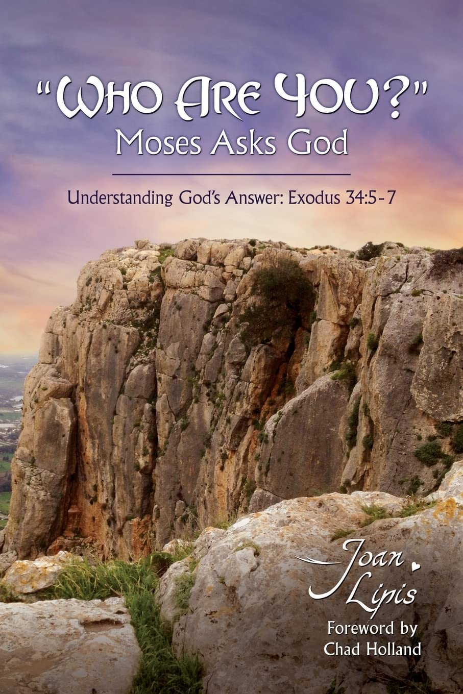 "Who Are You?" Moses Asks God: Understanding God's Answer: Exodus 34:5-7 Social Sciences