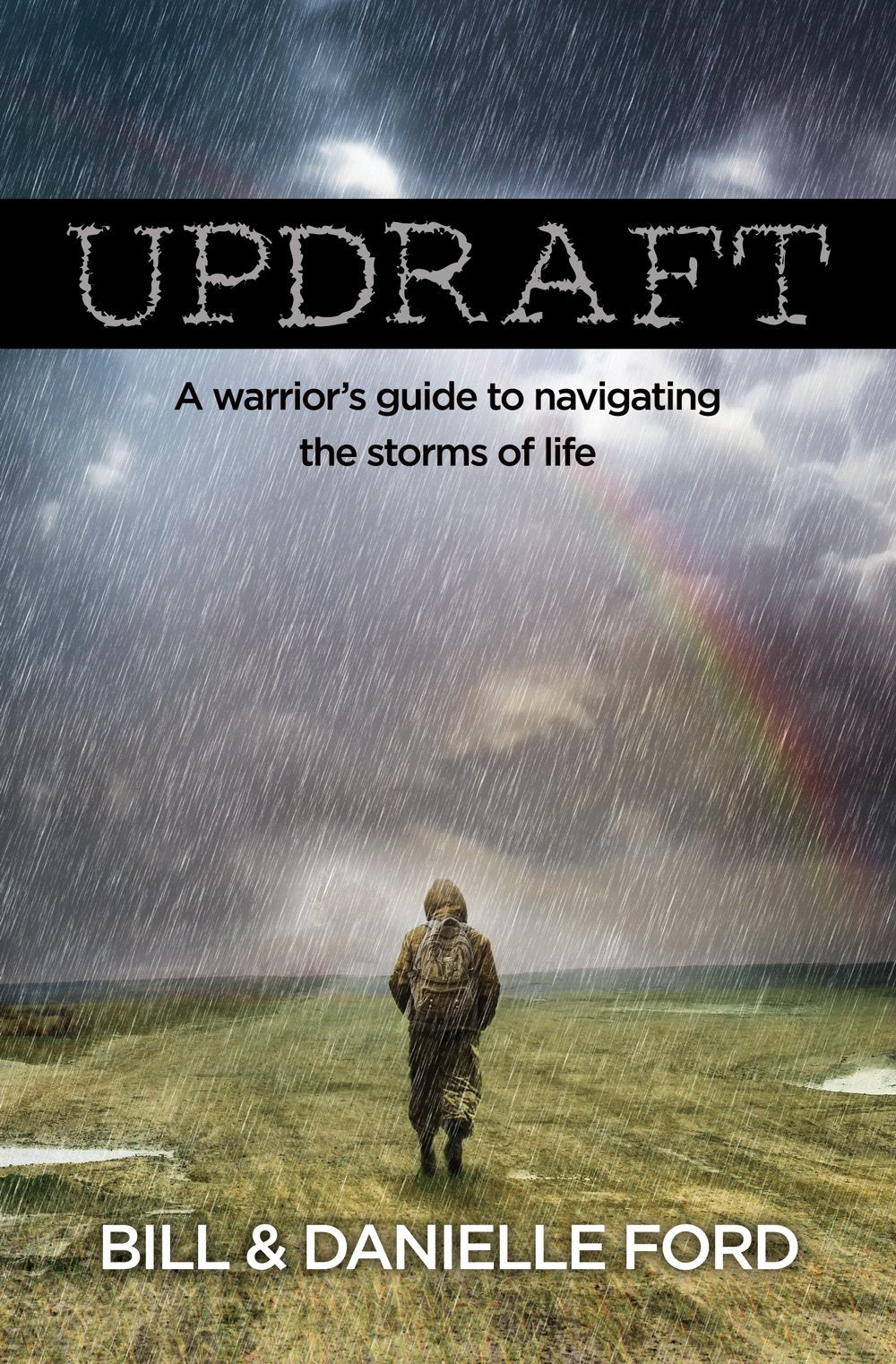 Updraft: A warrior's guide to navigating the storms of life Books