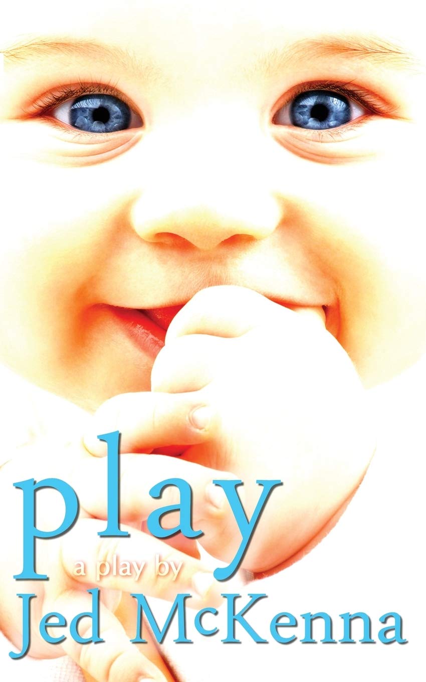 Play: A Play by Jed McKenna (The Dreamstate Trilogy, Band 2) Philosophy