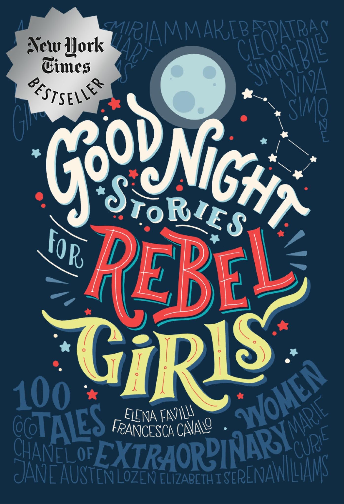 Good Night Stories for Rebel Girls: 100 Tales of Extraordinary Women Parents & Children
