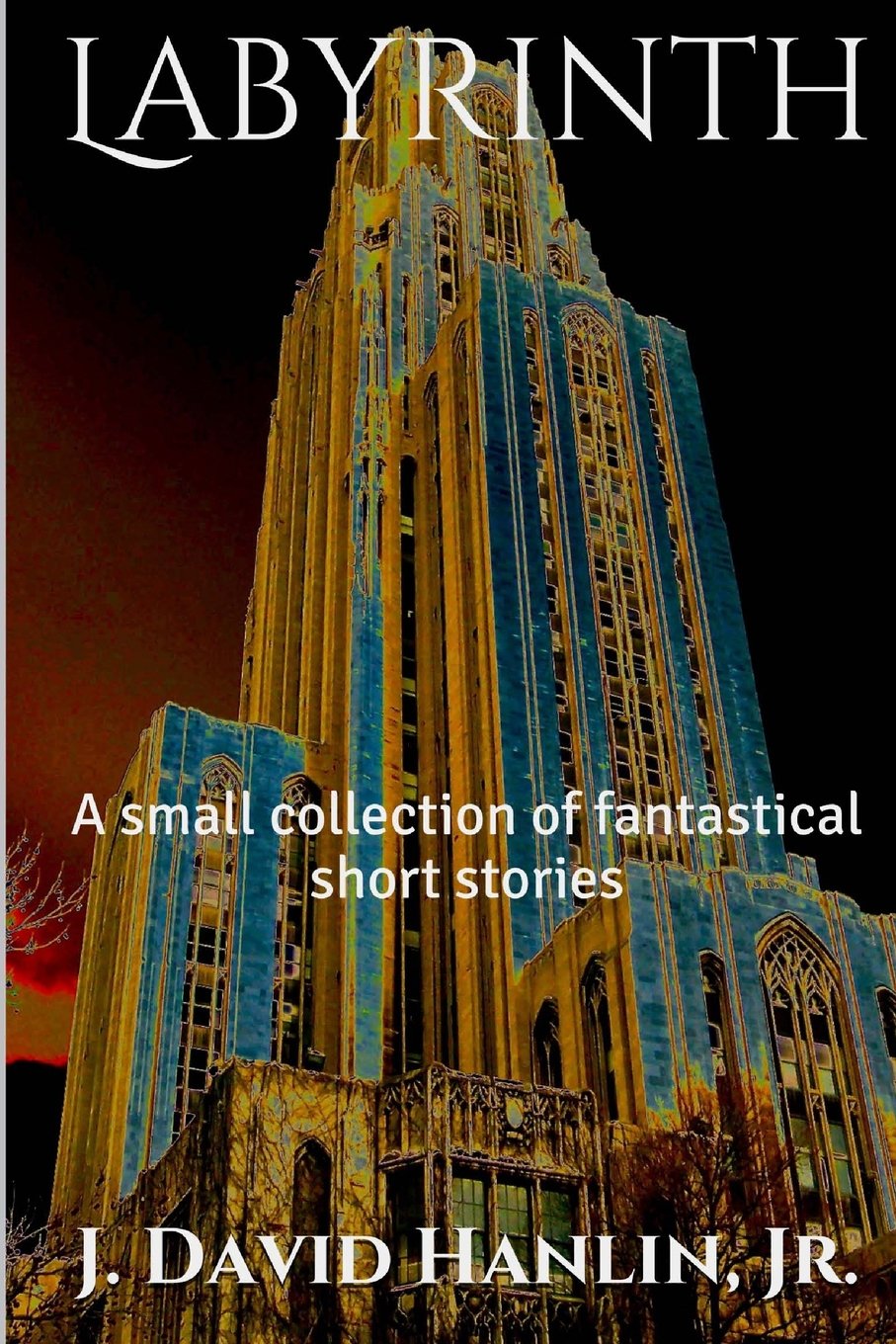 Labyrinth: A small collection of fantastical short stories Contemporary literature