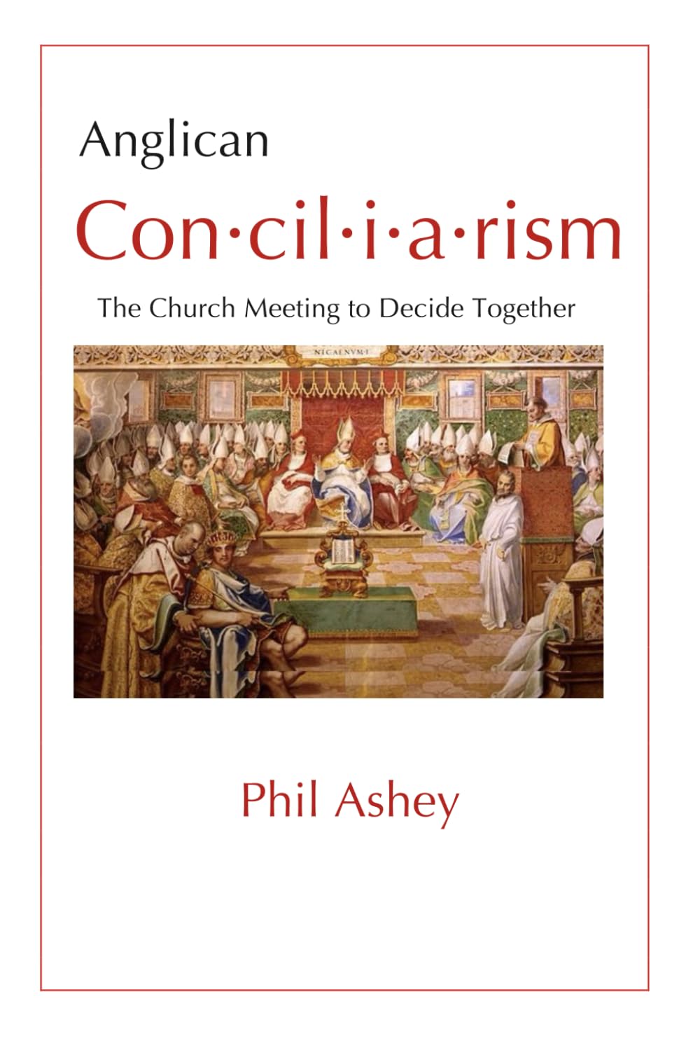 Anglican Conciliarism - the Church Meeting to Decide Together Religion & Esotericism