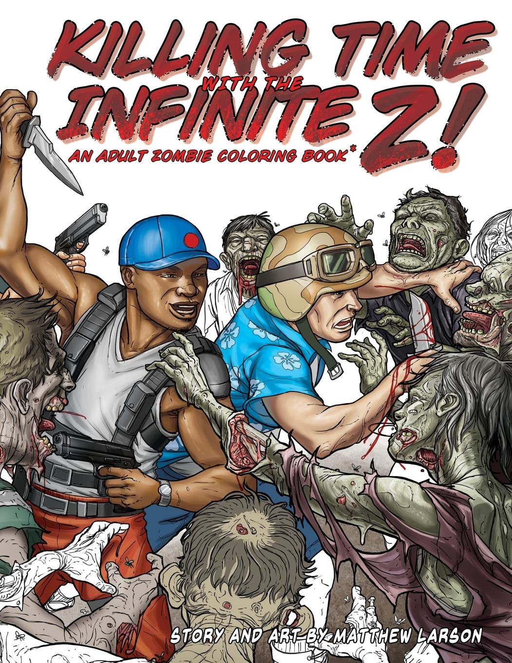 Killing Time with the Infinite Z!: An Adult Zombie Coloring Book book
