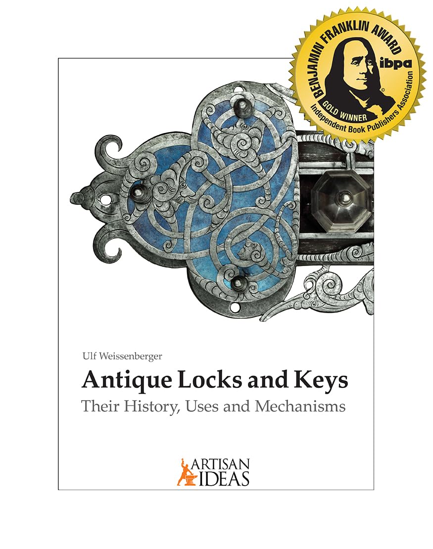 Antique Locks and Keys: Their History, Uses and Mechanisms Architecture