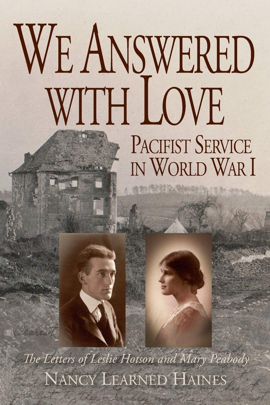 We Answered With Love: Pacifist Service in World War I book