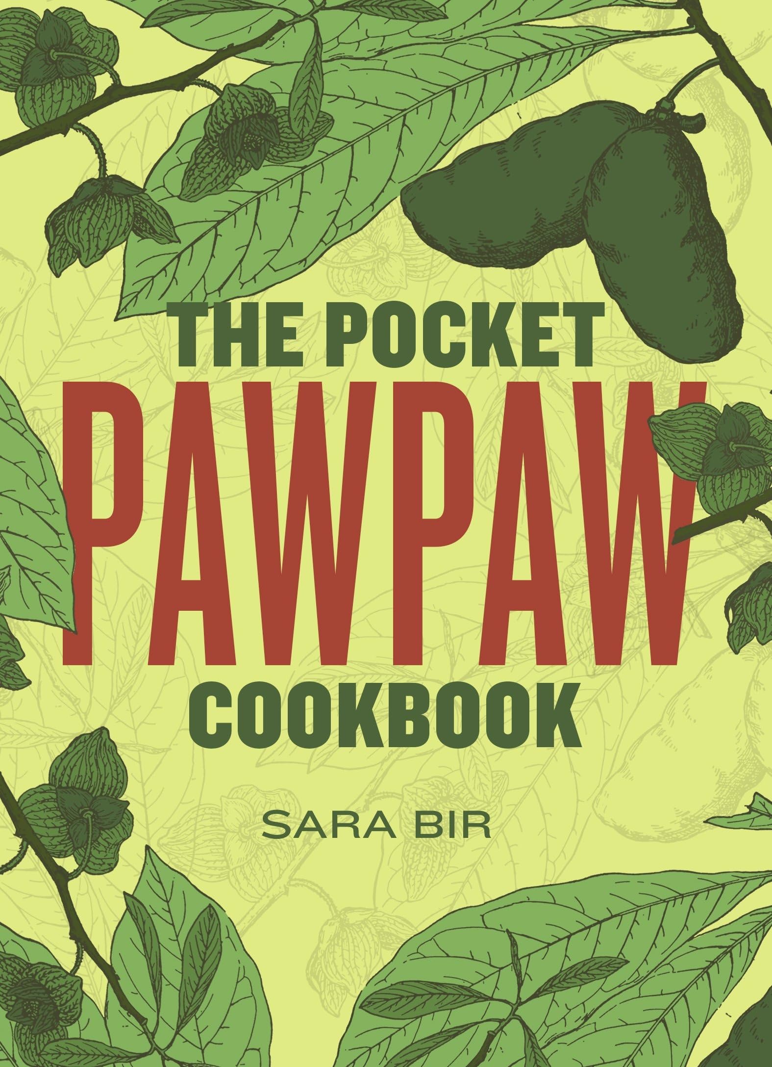 The Pocket Pawpaw Cookbook (Cookbooks) Garden & Plants