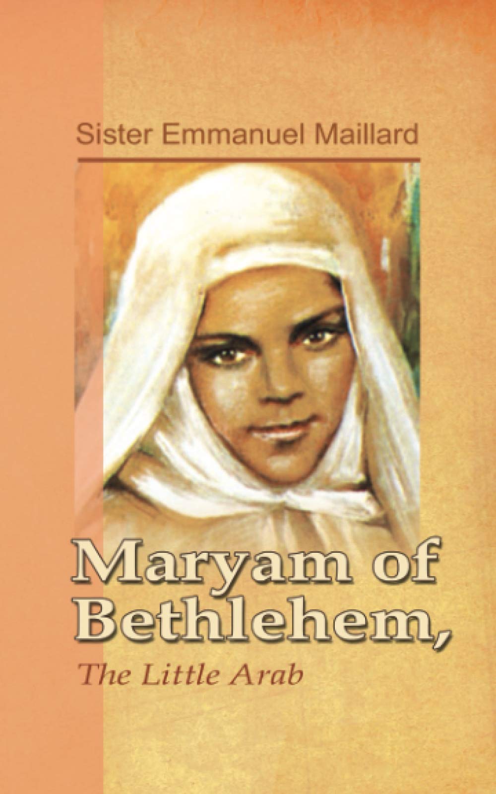 Maryam of Bethlehem: The Little Arab Religion & Esotericism
